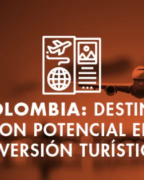 Potencial en inversión turística en Colombia