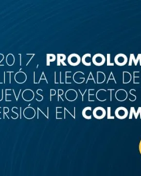 Proyectos de inversión en Colombia con la ayuda de PROCOLOMBIA