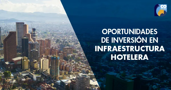 Oportunidades de inversión en infraestructura hotelera