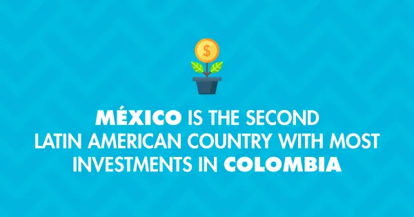 Mexico: A country that make investments in Colombia