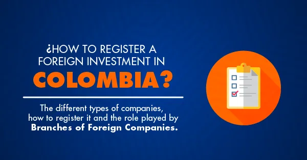 How to register a foreign investment in Colombia