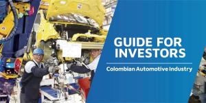 Guide for Investors - Colombian Automotive Industry