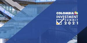 Colombia Investment Summit 2021.